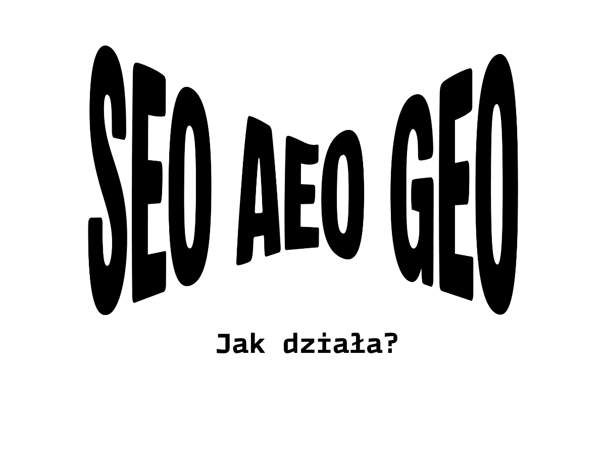 SEO, GEO, AEO. Trzy filary widoczności w 2025 roku i jak podchodzimy do nich w KPZ's Productions